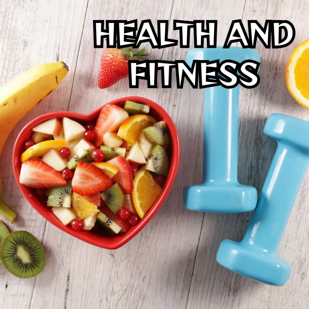 Health and Fitness